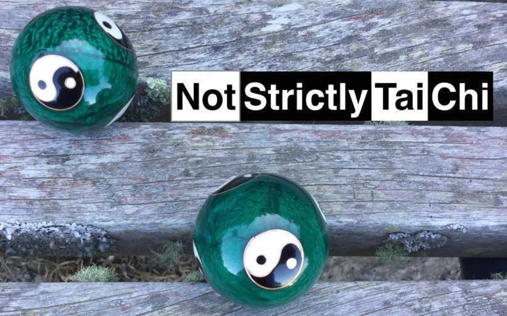 Not Strictly Tai Chi 
for mindset & movement