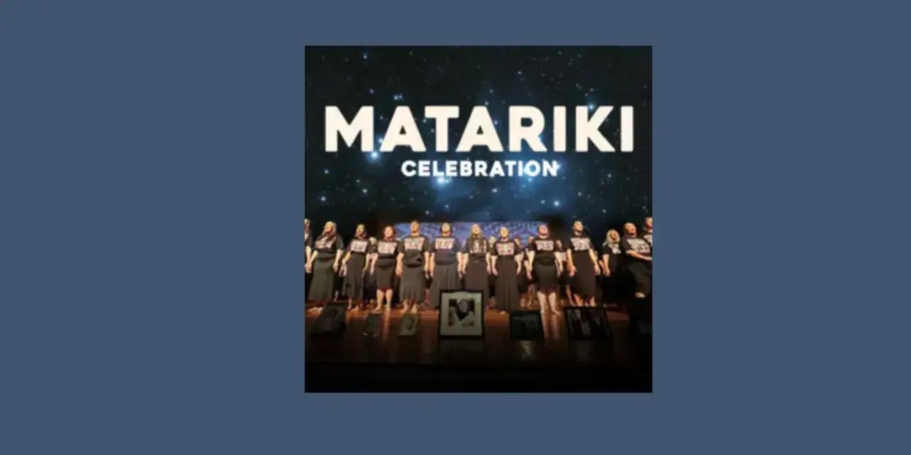 Matariki Celebration of Kapa Haka, Music & Dance