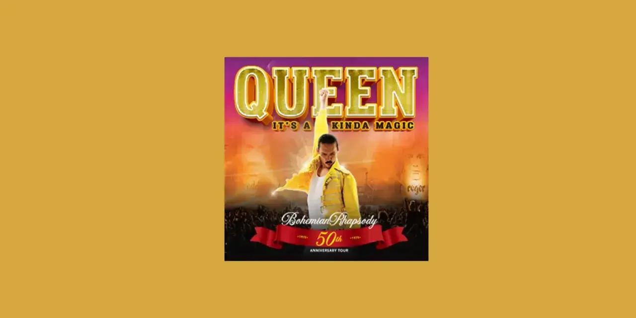 QUEEN: IT’S A KINDA MAGIC SHOW