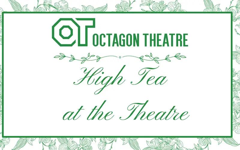 High Tea at the Theatre